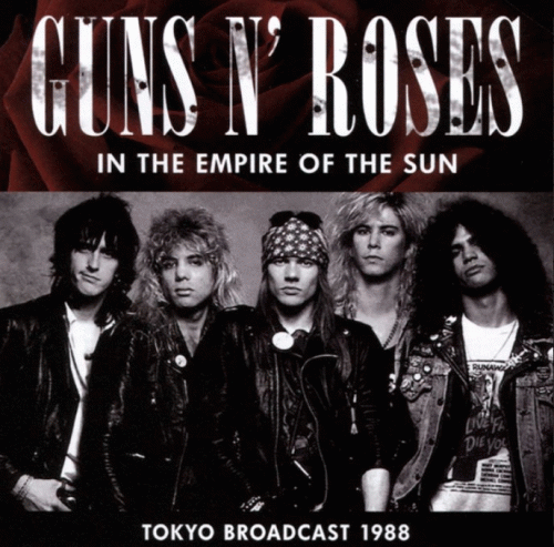 Guns N' Roses : In the Empire of the Sun